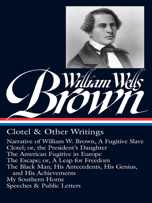 Title details for William Wells Brown by William Wells Brown - Available